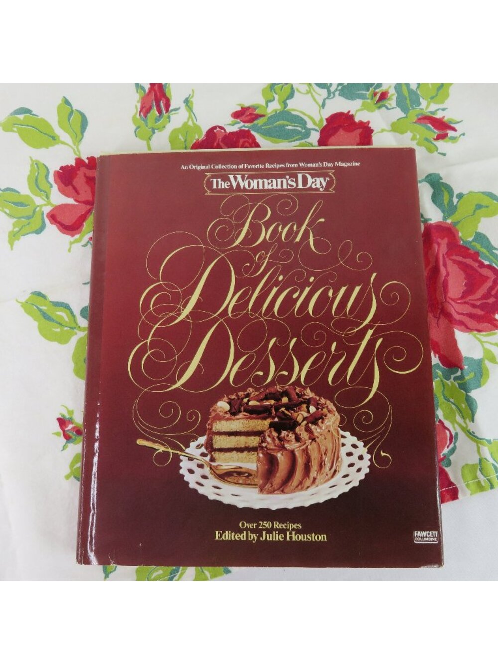 The Woman's Day Book of Delicious Desserts Cookbook 1981 Houston 250 Recipes